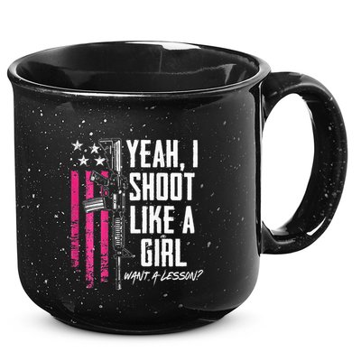 Yeah I Shoot Like A Girl Want A Lesson Usa Ladies Gun 15oz Campfire Ceramic Mug