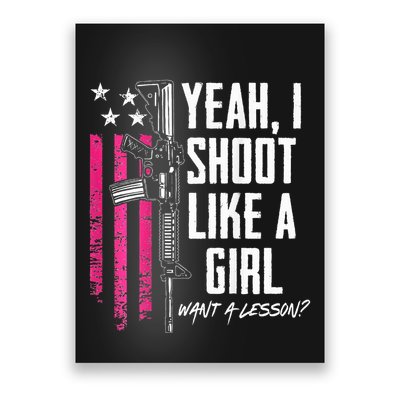 Yeah I Shoot Like A Girl Want A Lesson Usa Ladies Gun Poster