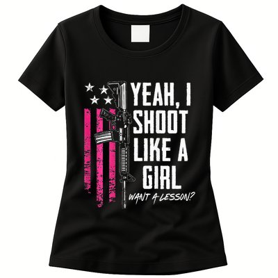 Yeah I Shoot Like A Girl Want A Lesson Usa Ladies Gun Womens T-Shirt