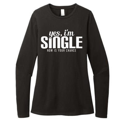 Yes, I'm Single Now Is Your Chance Funny Dating Womens CVC Long Sleeve Shirt