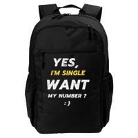 Yes, I'm Single Want My Number Daily Commute Backpack