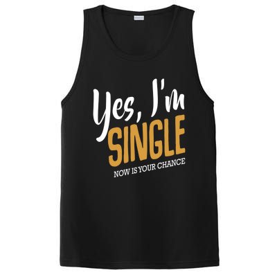 Yes I'm Single Now Is Your Chance Life Funny Quotes Sarcasm PosiCharge Competitor Tank