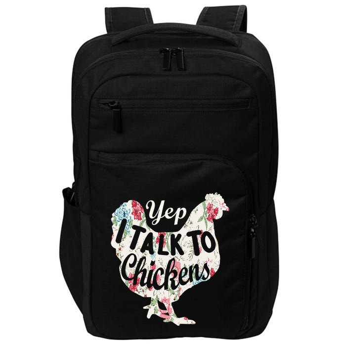 Yep I Talk To Chickens Funny Lover Farming Impact Tech Backpack