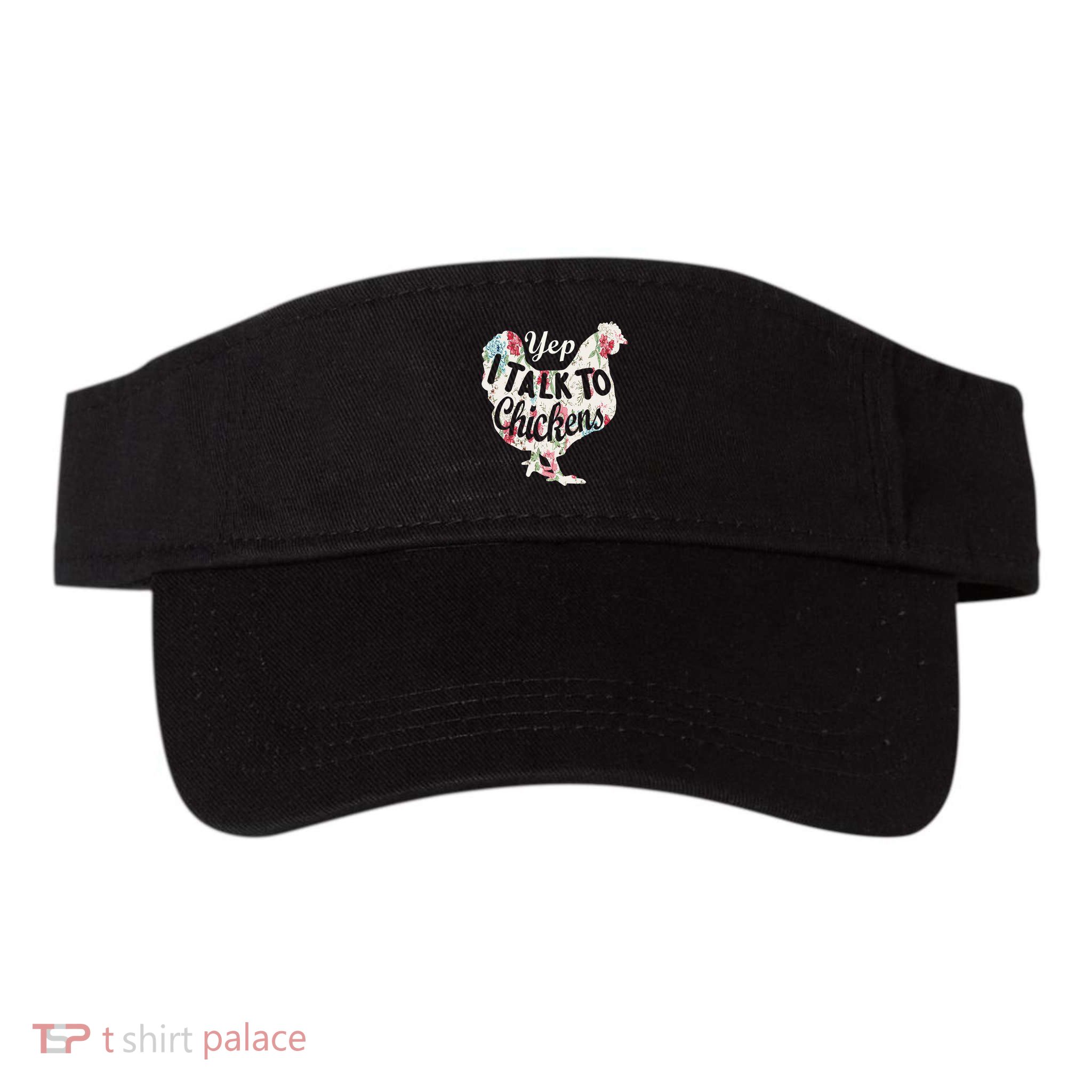 Yep I Talk To Chickens Funny Lover Farming Visor