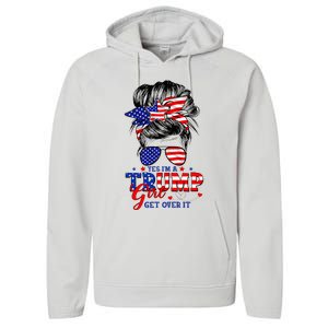 Yes Im Trump Girl Get Over It Support Trump Girl Messy Hair Performance Fleece Hoodie