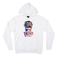 Yes Im Trump Girl Get Over It Support Trump Girl Messy Hair Hoodie