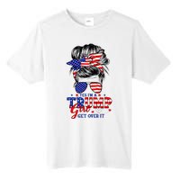 Yes Im Trump Girl Get Over It Support Trump Girl Messy Hair Tall Fusion ChromaSoft Performance T-Shirt