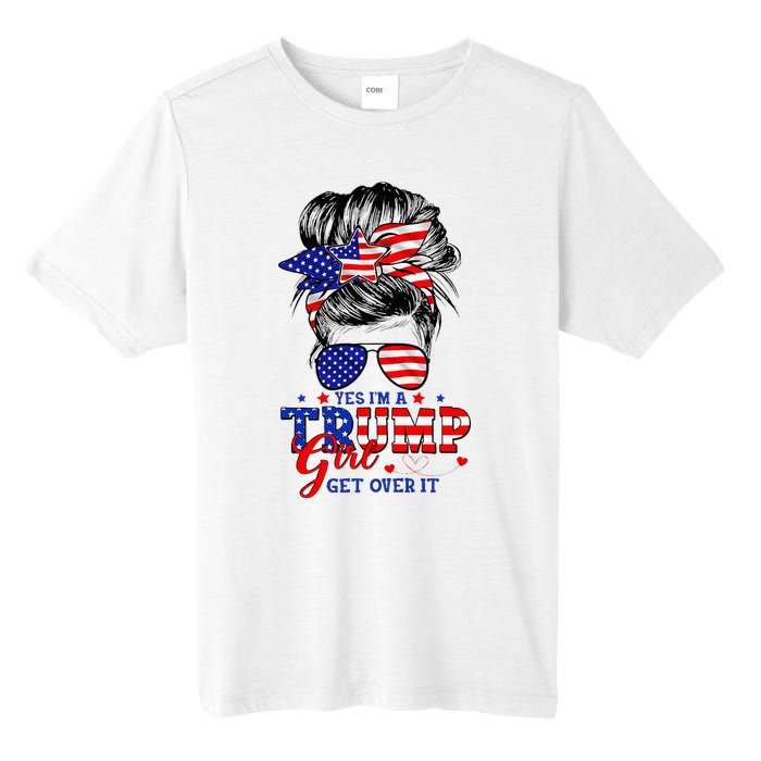 Yes Im Trump Girl Get Over It Support Trump Girl Messy Hair Tall Fusion ChromaSoft Performance T-Shirt