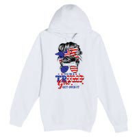 Yes Im Trump Girl Get Over It Support Trump Girl Messy Hair Premium Pullover Hoodie