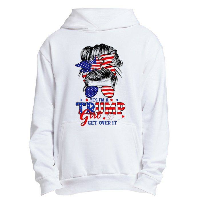 Yes Im Trump Girl Get Over It Support Trump Girl Messy Hair Urban Pullover Hoodie