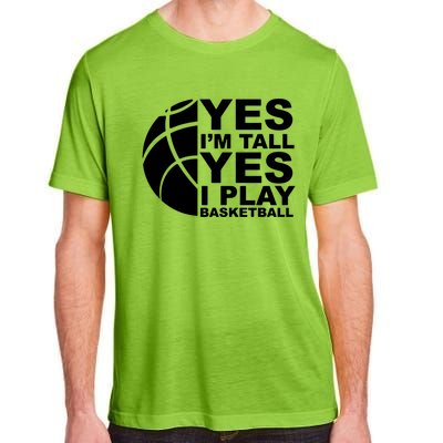 Yes Im Tall Yes I Play Basketball Adult ChromaSoft Performance T-Shirt