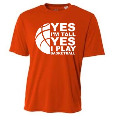 Yes Im Tall Yes I Play Basketball Cooling Performance Crew T-Shirt