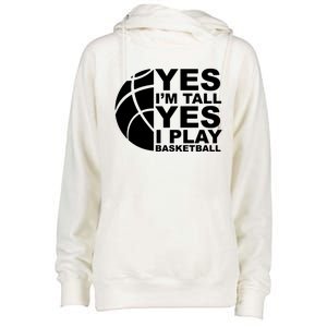 Yes Im Tall Yes I Play Basketball Womens Funnel Neck Pullover Hood