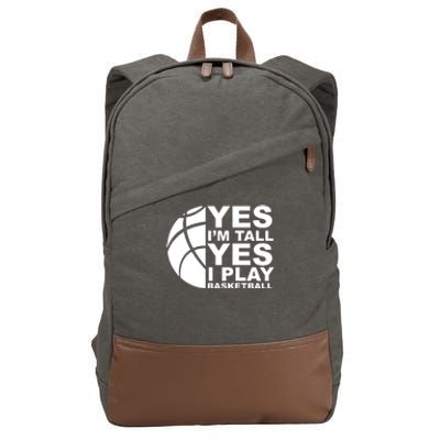 Yes Im Tall Yes I Play Basketball Cotton Canvas Backpack