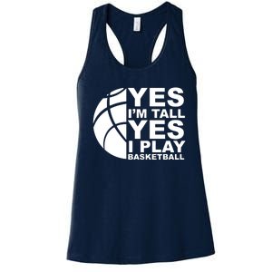 Yes Im Tall Yes I Play Basketball Women's Racerback Tank