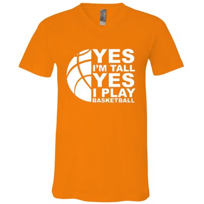 Yes Im Tall Yes I Play Basketball V-Neck T-Shirt