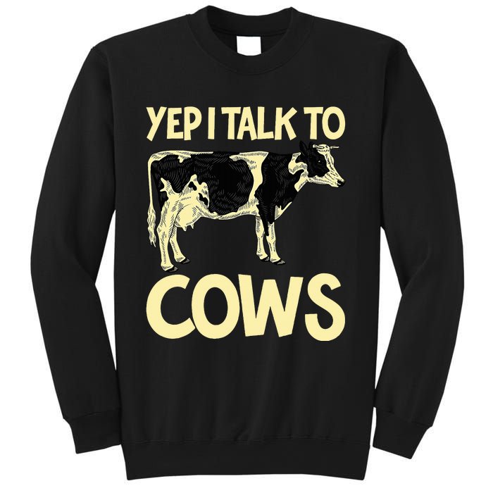 Yep I Talk To Cows Funny Vintage Dairy Farmer Cow Lovers Gag Sweatshirt