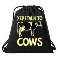 Yep I Talk To Cows Funny Vintage Dairy Farmer Cow Lovers Gag Drawstring Bag