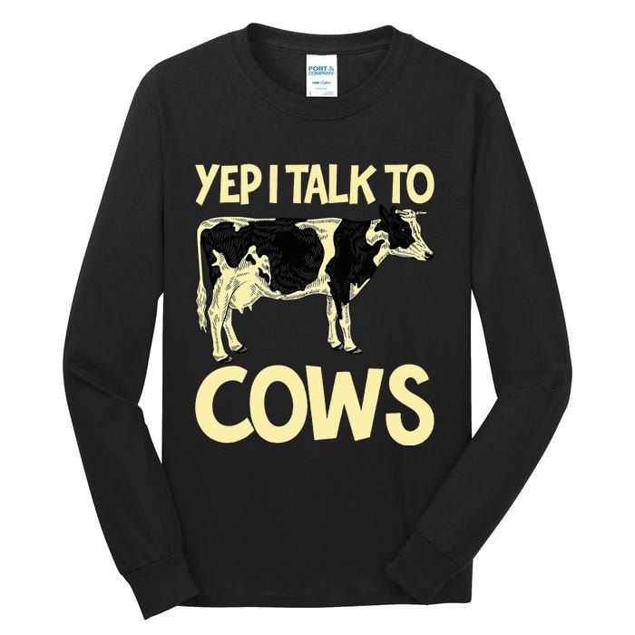 Yep I Talk To Cows Funny Vintage Dairy Farmer Cow Lovers Gag Tall Long Sleeve T-Shirt