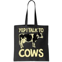 Yep I Talk To Cows Funny Vintage Dairy Farmer Cow Lovers Gag Tote Bag