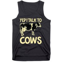 Yep I Talk To Cows Funny Vintage Dairy Farmer Cow Lovers Gag Tank Top