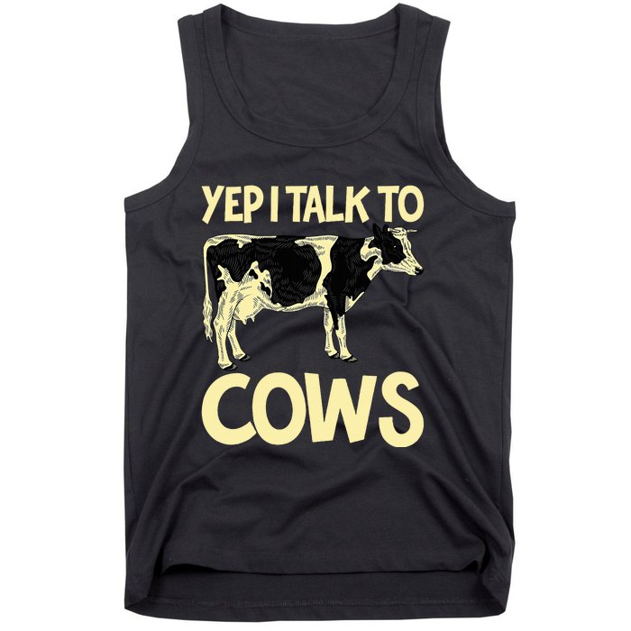 Yep I Talk To Cows Funny Vintage Dairy Farmer Cow Lovers Gag Tank Top