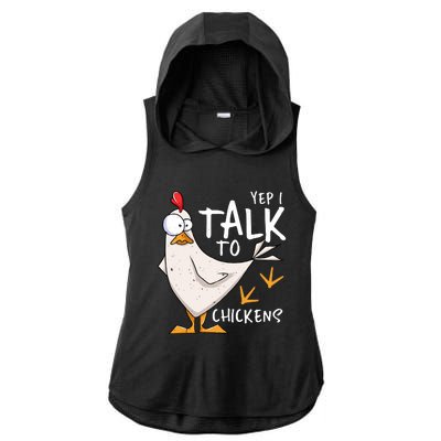 Yep I Talk To Chickens Chicken Lovers Chick Whisperers Ladies PosiCharge Tri-Blend Wicking Draft Hoodie Tank