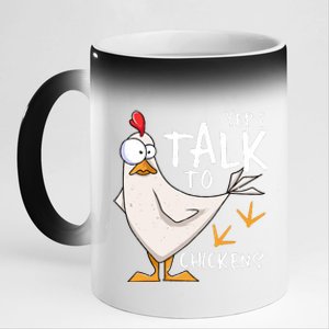 Yep I Talk To Chickens Chicken Lovers Chick Whisperers 11oz Black Color Changing Mug