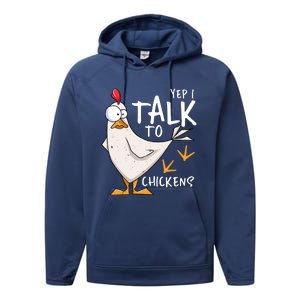 Yep I Talk To Chickens Chicken Lovers Chick Whisperers Performance Fleece Hoodie