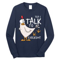 Yep I Talk To Chickens Chicken Lovers Chick Whisperers Long Sleeve Shirt