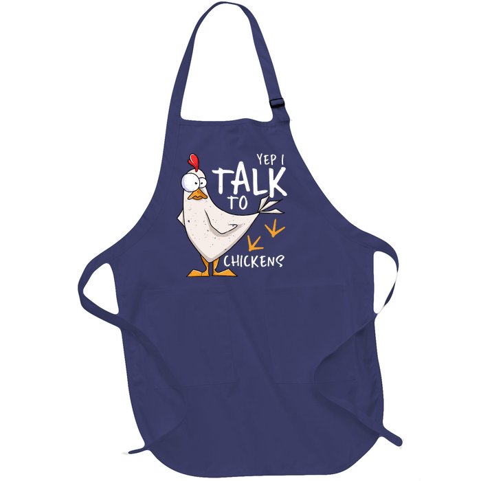 Yep I Talk To Chickens Chicken Lovers Chick Whisperers Full-Length Apron With Pockets