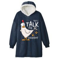 Yep I Talk To Chickens Chicken Lovers Chick Whisperers Hooded Wearable Blanket