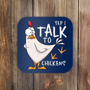 Yep I Talk To Chickens Chicken Lovers Chick Whisperers Coaster