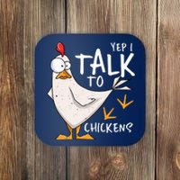 Yep I Talk To Chickens Chicken Lovers Chick Whisperers Coaster