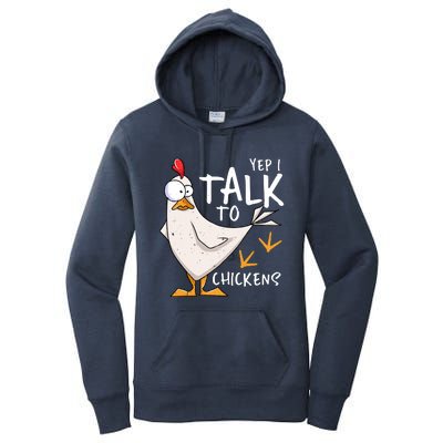 Yep I Talk To Chickens Chicken Lovers Chick Whisperers Women's Pullover Hoodie