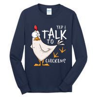 Yep I Talk To Chickens Chicken Lovers Chick Whisperers Tall Long Sleeve T-Shirt