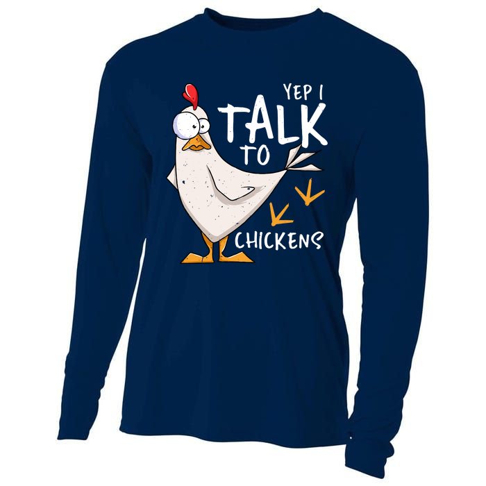 Yep I Talk To Chickens Chicken Lovers Chick Whisperers Cooling Performance Long Sleeve Crew