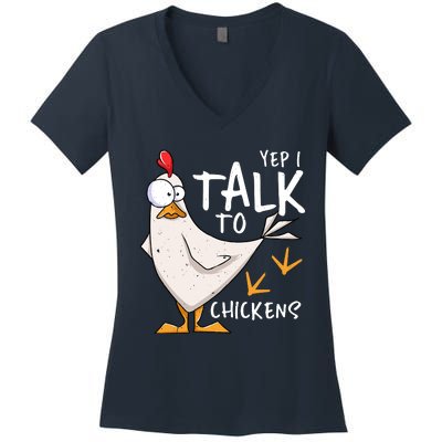 Yep I Talk To Chickens Chicken Lovers Chick Whisperers Women's V-Neck T-Shirt