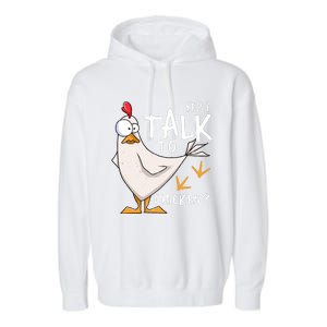 Yep I Talk To Chickens Chicken Lovers Chick Whisperers Garment-Dyed Fleece Hoodie