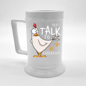 Yep I Talk To Chickens Chicken Lovers Chick Whisperers Beer Stein