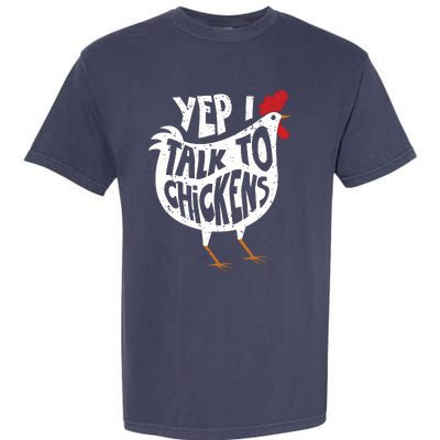 Yep I Talk To Chickens Shirts Cute Chicken Buffs Tee Gift Garment-Dyed Heavyweight T-Shirt