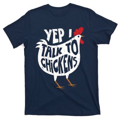 Yep I Talk To Chickens Shirts Cute Chicken Buffs Tee Gift T-Shirt