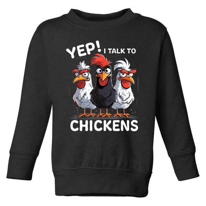 Yep I Talk To Chickens Funny Cute Toddler Sweatshirt