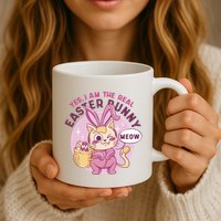 Yes I'm The Real Easter Bunny Funny Cat Mug