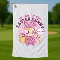 Yes I'm The Real Easter Bunny Funny Cat Golf Towel