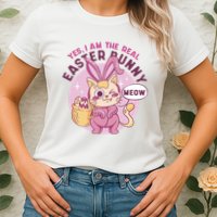 Yes I'm The Real Easter Bunny Funny Cat Womens T-Shirt