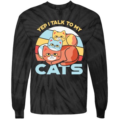 Yep I Talk To My Cats Tie-Dye Long Sleeve Shirt