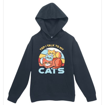 Yep I Talk To My Cats Urban Pullover Hoodie