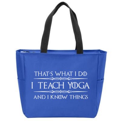 Yoga Instructor Teacher Funny Gift I Teach Yoga And I Know Things Meaningful G Zip Tote Bag