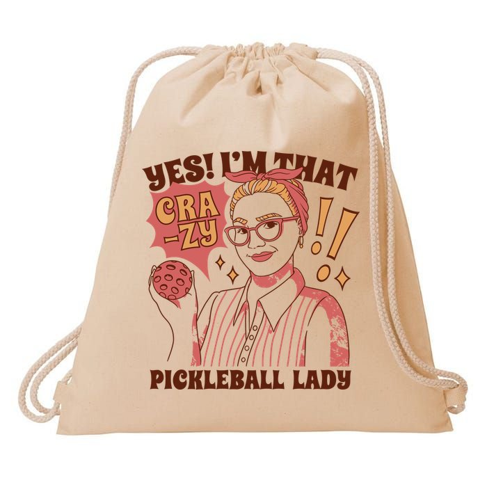 Yes I'm That Crazy Pickleball Lady Funny Drawstring Bag